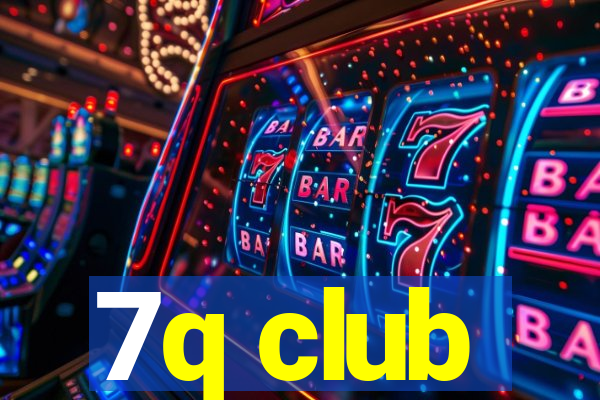 7q club